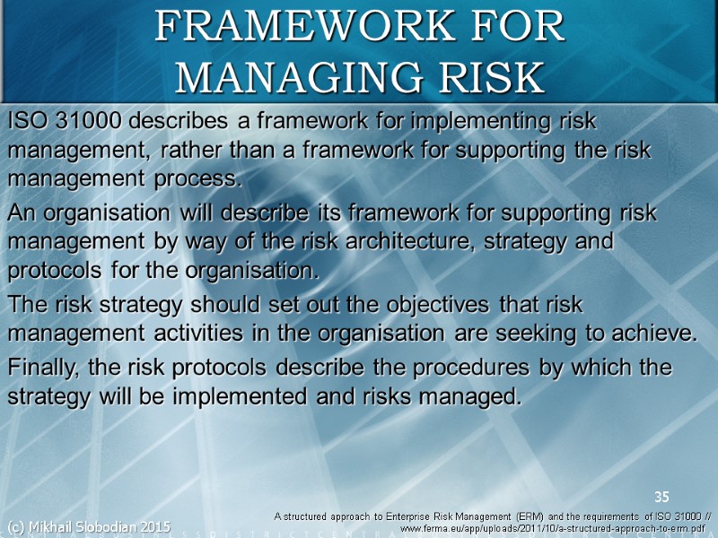 35 A structured approach to Enterprise Risk Management (ERM) and the requirements of ISO